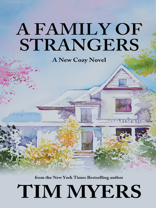 Title details for A Family of Strangers by Tim Myers - Available